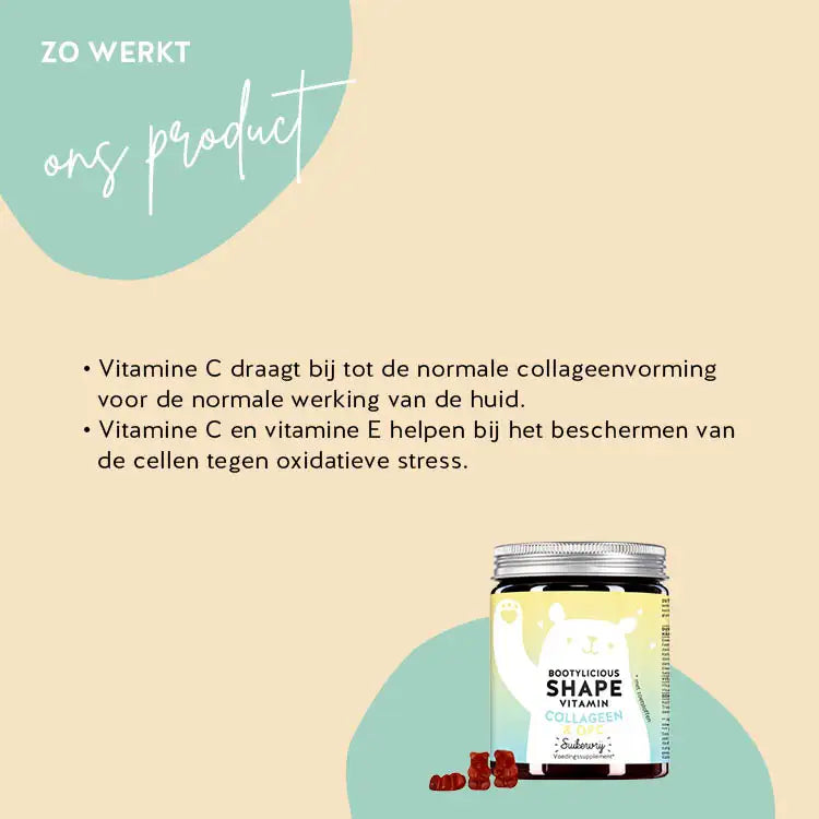 Dit is het effect van de Bootylicious Shape Vitamins van Bears with Benefits met collageen en OPC: Vitmaine C draagt bij tot de normale collageenvorming voor de normale werking von de huid, Vitamine C en vitamine E helpen bij het beschermen van de cellen tegen oxidatieve stress.
