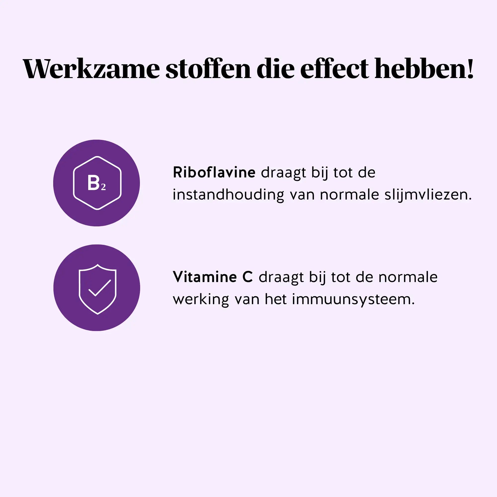 Werkzame stoffen in Intimate Balance Flora: riboflavine ondersteunt het behoud van normale slijmvliezen en vitamine C draagt bij aan een normale werking van het immuunsysteem | Bears with Benefits