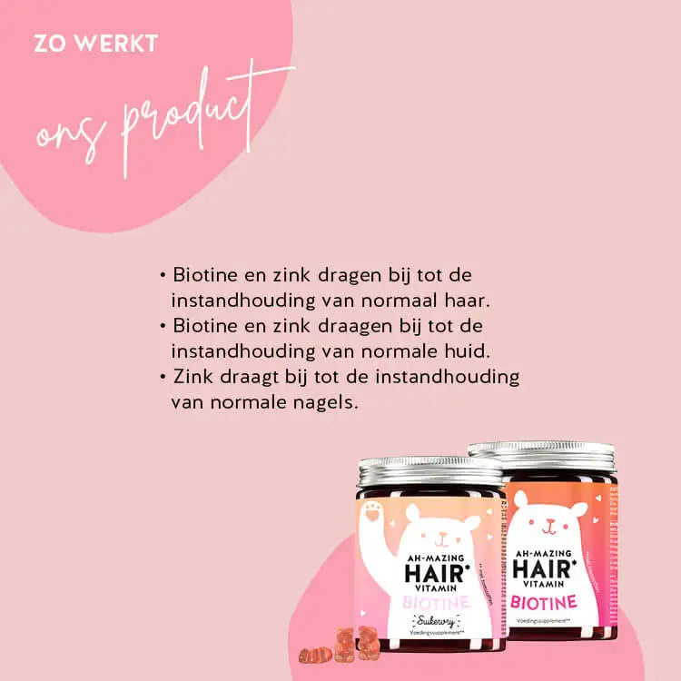 Biotine en zink dragen bij tot de instandhouding van normaal haar en een normale huid. Beide zitten in de biotine beren "Ah-Mazing Hair" van Bears with Benefits.
