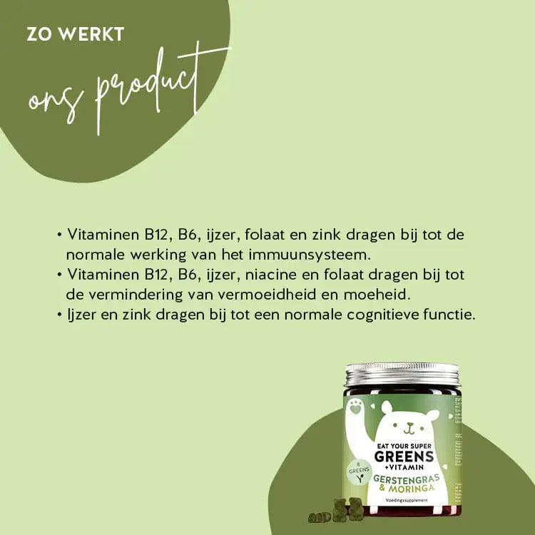  Dit is het effect van de Eat your Super Greens Vitamins van Bears with Benefits met gerstegras, moringa & 6 andere greens als allrounder voor je welzijn.