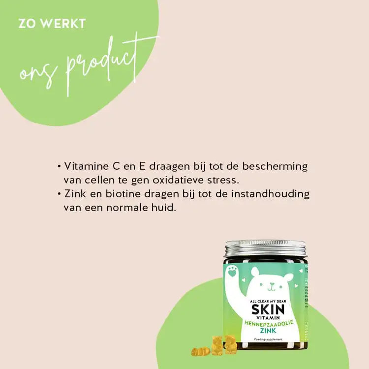 Zo werken de All clear my dear Skin beren met hennepzaadolie en zink: Vitamine C en E draagen bij tot de bescherming von cellen te gen oxidatieve stress, Zink en biotine dragen bij tot de instandhouding von een normale huid.