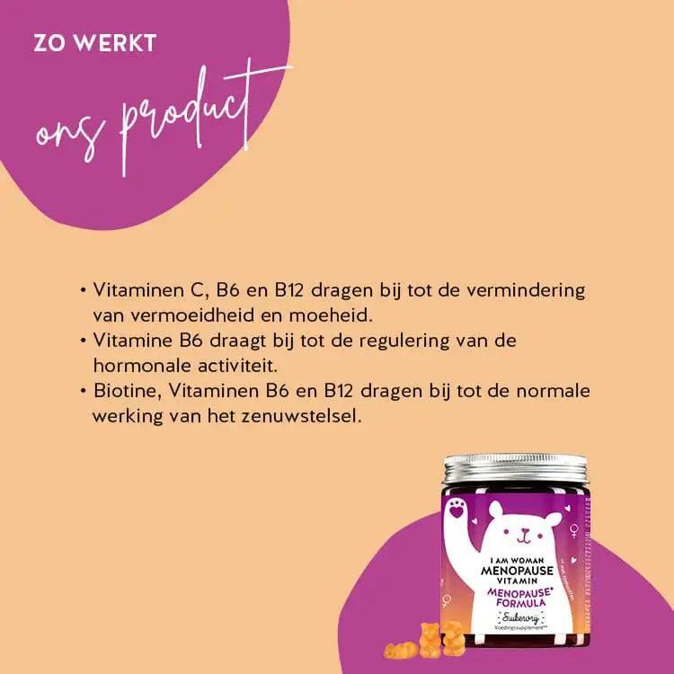 Dit is de werking van de I am Woman Menopuase Vitaminen van Bears with Benefits met biotine, foliumzuur, vitamine E, selenium, zink, vitamine D, vitamine C, teunisbloemolie, lijnzaadolie, hyaluronzuur, co-enzym Q10, vitamine B6 en vitamine B12.